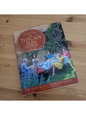 The Tuscan Sun Cookbook Recipes From Our Italian Kitchen
